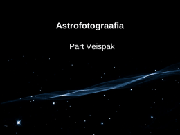 Astrofotograafia Pärt Veispak Ülevaade • Astrofotograafia on on fotograafia tüüp, mille eesmärgiks on astronoomiliste objektide jäädvustamine. • Enamus pildistatavaid objekte on väikesed. • Fotodele jäädvustatavad objektid on.