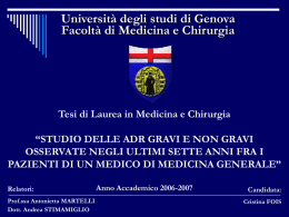 Università degli studi di Genova Facoltà di Medicina e Chirurgia  Tesi di Laurea in Medicina e Chirurgia “STUDIO DELLE ADR GRAVI E NON.