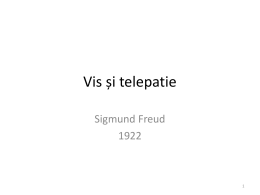 Vis și telepatie Sigmund Freud • Lucrarea are o sarcină mai modestă, de a studia relația fenomenelor telepatice, oricare ar fi originea lor,