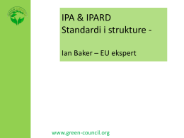 IPA & IPARD Standardi i strukture Ian Baker – EU ekspert  www.green-council.org.