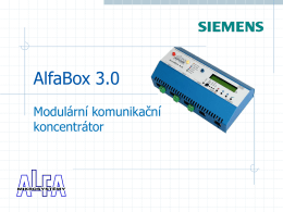 AlfaBox 3.0 Modulární komunikační koncentrátor   AlfaBox 3.0: výkonný a modulární  nová verze komunikačního převodníku navazuje na úspěšné verze ALFA 485 a ALFA 485.1 výkonný počítač na.