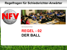 Regelfragen für Schiedsrichter-Anwärter  Schiedsrichter  REGEL - 02 DER BALL  VSL - Bernd Domurat  01  Regel 02 - Der Ball Wann soll der SR die Spielbälle überprüfen?  Vor Betreten.