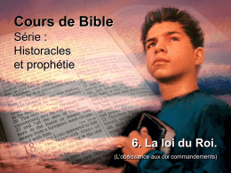 Cours de Bible Série : Historacles et prophétie  6. La loi du Roi. (L’obéissance aux dix commandements)   6.