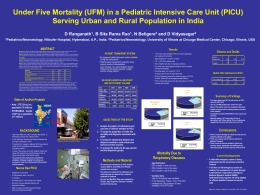Under Five Mortality (UFM) in a Pediatric Intensive Care Unit (PICU) Serving Urban and Rural Population in India D Ranganath1, B Sita.