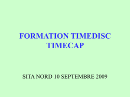 FORMATION TIMEDISC TIMECAP  SITA NORD 10 SEPTEMBRE 2009   Les modes d’acquisitions de données chauffeurs Le disque analogique ou papier  La carte à puce   Les disques papiers à.