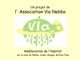 Un projet de  l' Association Via Nebba  Amélioration de l'habitat sur la zone de Nebba, Coalla, Gnagna, Burkina Faso   Partenaires :  La population des villages.