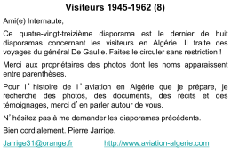 Visiteurs 1945-1962 (8) Ami(e) Internaute, Ce quatre-vingt-treizième diaporama est le dernier de huit diaporamas concernant les visiteurs en Algérie.