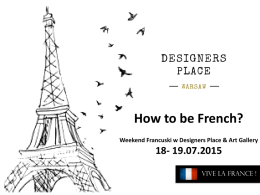 How to be French? Weekend Francuski w Designers Place & Art Gallery  18- 19.07.2015 VIVE LA FRANCE !