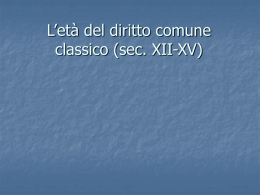 L’età del diritto comune classico (sec. XII-XV)   Il diritto canonico    Il Decretum Gratiani (ca.