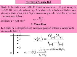Exercice n°34 page 164 Étude de la chute d’une balle de tennis de masse m = 58 g et de rayon r0=3,35.10-2