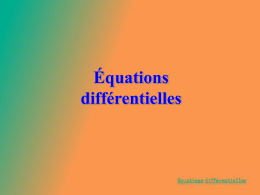 Équations différentielles Équations différentielles Se dit d’une équation qui lie une fonction dérivable et ses dérivées successives. On note le plus souvent y.