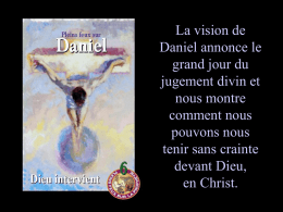 La vision de Daniel annonce le grand jour du jugement divin et nous montre comment nous pouvons nous tenir sans crainte devant Dieu, en Christ.   Pleins feux sur  Daniel Daniel 9 nous apprend.