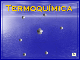 Termoquímica   Conceito É o ramo da termodinâmica que se preocupa com os “calores das reações” (H), bem como as trocas de calor entre essas reações o.