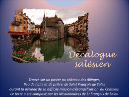 Cliquer pour avancer Bonnes routes !  Décalogue salésien Trouvé sur un poster au château des Allinges, lieu de halte et de prière de Saint François.