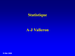 Statistique  A-J Valleron  10 Mai 2006   • statistiques – – – –  « statizein » (grec) « statisticus » (bas latin) « statista » (italien) « statistik » (allemand)  • Statistique – Statistique.