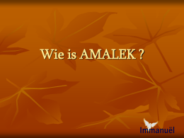 Wie is AMALEK ?   Laat ons een kijkje nemen naar de namen en de landen Edom = Zuid Jordani&euml; Ismaeliten = Isma&euml;l was de vader.
