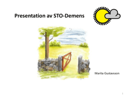 Presentation av STO-Demens  Marita Gustavsson   Vilka är vi? Vi är en stödförening för de dementa och deras anhöriga, en lokalförening av RIKSFÖRBUNDET FÖR DEMENTAS RÄTTIGHETER  Besök.