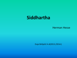 Siddhartha Herman Hesse  Duje Brkljačić 4.d(2013./2014.)   O piscu • Hermann Hesse (Calw, 2. srpnja 1877.