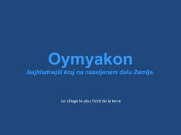 Oymyakon Najhladnejši kraj na naseljenem delu Zemlje.  Le village le plus froid de la terre    Kako bi se počutili, če bi se zbudili.