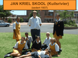 JAN KRIEL SKOOL (Kuilsrivier) (sedert 1937)   Geskiedenis van Jan Kriel Skool 1925: Jan Kriel, op ouderdom 16, sterf agv epilepsie 1937: Jan se ouers,