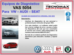 Equipos de Diagnóstico  VAS 5054  Para VW – AUDI – SEAT SCANER DE DIAGNOSTICO ORIGINAL VAS 5054 Descripción : •  Interface de diagnostico de uso personal.