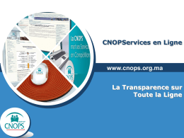 CNOPServices en Ligne  www.cnops.org.ma La Transparence sur Toute la Ligne   PLAN DE LA PRÉSENTATION www.cnops.org.ma  Contexte Leaderchiffres ...