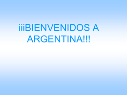 iiiBIENVENIDOS A ARGENTINA!!!   •  •  Argentina, zvanično Republika Argentina (šp. República Argentina, Nación Argentina) je južnoamerička država, druga po veličini na kontinentu posle Brazila, i osma po veličini.