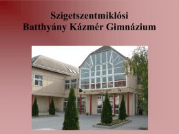 Szigetszentmiklósi Batthyány Kázmér Gimnázium   Az iskola rövid története  Iskolánk az 1990-91-es tanévben kezdte meg működését,  a jelenlegi a 24.