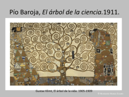 Pío Baroja, El árbol de la ciencia.1911.  Gustav Klimt, El árbol de la vida.