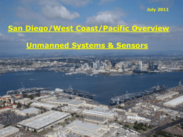July 2011  San Diego/West Coast/Pacific Overview Unmanned Systems & Sensors    Background Pacific/West Coast Customer Landscape      What it looks like to Industry Major Customer Sets  Unmanned Systems.