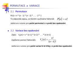 PERMUTACE a VARIACE   2.1 Permutace P(n) = n * (n - 1) * (n - 2) * .