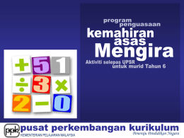 pusat perkembangan kurikulum Peneraju Pendidikan Negara KEMENTERIAN PELAJARAN MALAYSIA   Program penguasaan Kemahiran Asas Mengira merupakan salah satu komponen di bawah rancangan yang dinamakan ProTiM (Program Penguasaan.