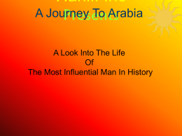 Haniff Inc A Journey To Arabia Presents A Look Into The Life Of The Most Influential Man In History.