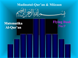 Madinatul-Qur’an & Miizaan  Matematika Al-Qur’an  Flying Book No:7 I. AL-KURSI Seperti kata tangga yang mempunyai kamus di dalam Al-Quran, maka kata Kursi juga demikian. Kamus kata kursi.