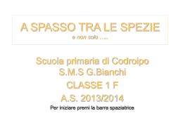 A SPASSO TRA LE SPEZIE e non solo &hellip;..  Scuola primaria di Codroipo S.M.S G.Bianchi CLASSE 1 F A.S.