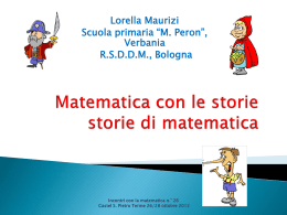 Lorella Maurizi Scuola primaria “M. Peron”, Verbania R.S.D.D.M., Bologna  Incontri con la matematica n.° 26 Castel S.