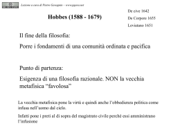 Lezione a cura di Pietro Gavagnin – www.pgava.net  De cive 1642  Hobbes (1588 - 1679)  De Corpore 1655 Leviatano 1651  Il fine della filosofia: Porre i.
