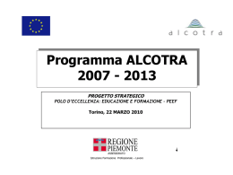 Programma ALCOTRA 2007 - 2013 PROGETTO STRATEGICO POLO D&rsquo;ECCELLENZA: EDUCAZIONE E FORMAZIONE &ndash; PEEF Torino, 22 MARZO 2010  ASSESSORATO Istruzione Formazione Professionale &ndash; Lavoro.