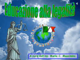 A cura dell’ins. Maria C. Massimino Tratti dal Progetto  “Fraternità e pace per l’unità dei popoli”  Vivere la legalità per assicurare l’armonia della.