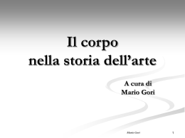 Il corpo nella storia dell&rsquo;arte A cura di Mario Gori  Mario Gori     "Il buon pittore ha da dipingere due cose principali.