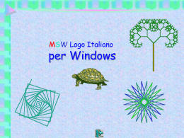 MSW Logo Italiano  per Windows   MSW Logo Italiano per Windows  Linguaggio per bambini e grandi    Il logo è stato ideato da Seymour Papert negli anni.