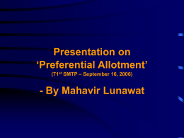 Presentation on ‘Preferential Allotment’ (71st SMTP – September 16, 2006)  - By Mahavir Lunawat   Different Types of Issues   What is Preferential Allotment • Issue of shares.