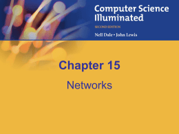 Chapter 15 Networks   Chapter Goals • Describe the core issues related to computer networks • List various types of networks and their characteristics • Explain various topologies.