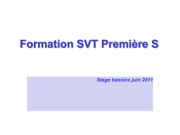 Formation SVT Première S  Stage bassins juin 2011   En première :  Trois grands thèmes, qui se poursuivront en terminale  Enseignement et évaluation.