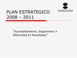 PLAN ESTRATEGICO 2008 – 2011 “Acompañamiento, Seguimiento Y Efectividad En Resultados”   RESEÑA HISTÓRICA  La Contraloría General del Departamento Norte de Santander, fue creada mediante Ordenanza.