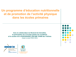 Un programme d’éducation nutritionnelle et de promotion de l’activité physique dans les écoles primaires  Avec la collaboration du Rectorat de Versailles, la participation de.