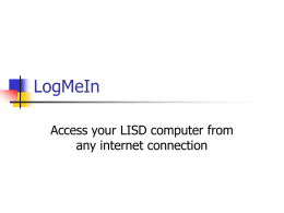 LogMeIn Access your LISD computer from any internet connection   To accept the invitation, click the appropriate link in the email you received   Fill in your information click.