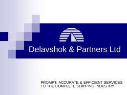 Delavshok & Partners Ltd  PROMPT, ACCURATE & EFFICIENT SERVICES TO THE COMPLETE SHIPPING INDUSTRY.
