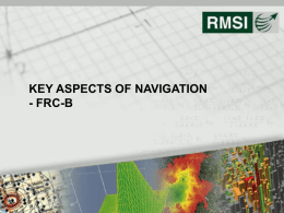 KEY ASPECTS OF NAVIGATION - FRC-B   FRC FRC = Functional Road Class Creates a hierarchy for roads and ferries Based on importance in the total.