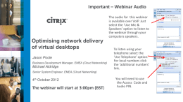 Important – Webinar Audio The audio for this webinar is available over VoIP.